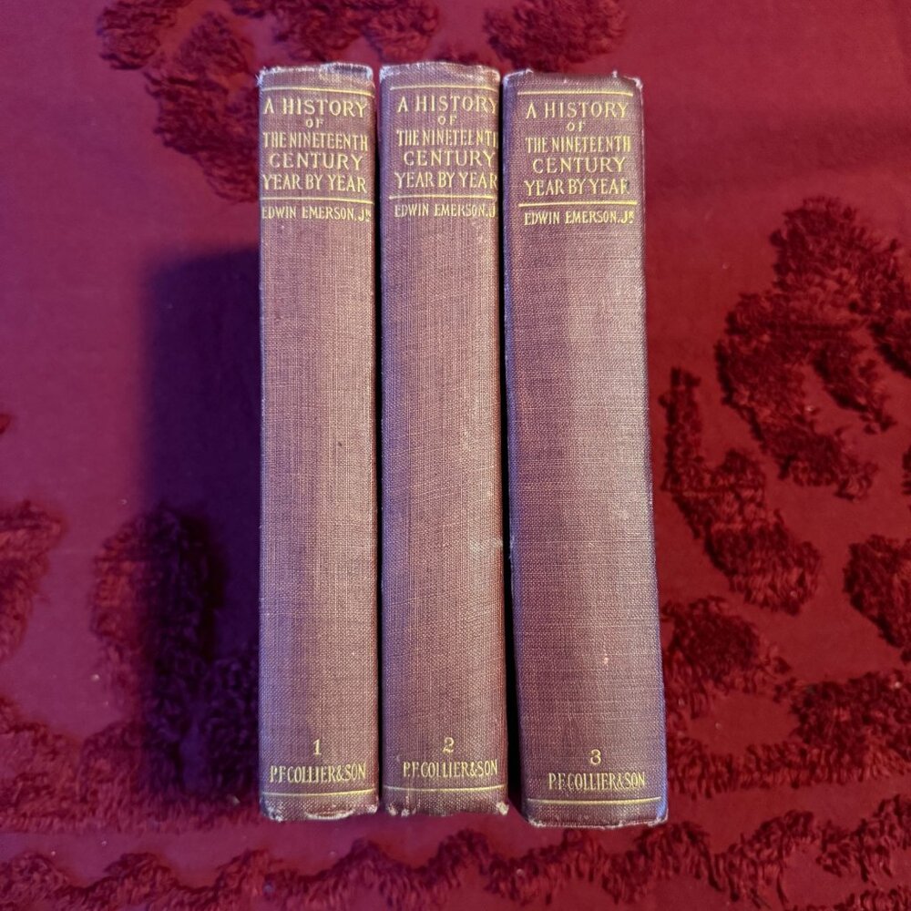 A History Of The Nineteenth Century Year By Year By Edwin Emerson Jr. 3-Volume H